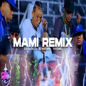 Beyako Rap Ft. Gatillero 23, Tivi Gunz – Mami (Remix)